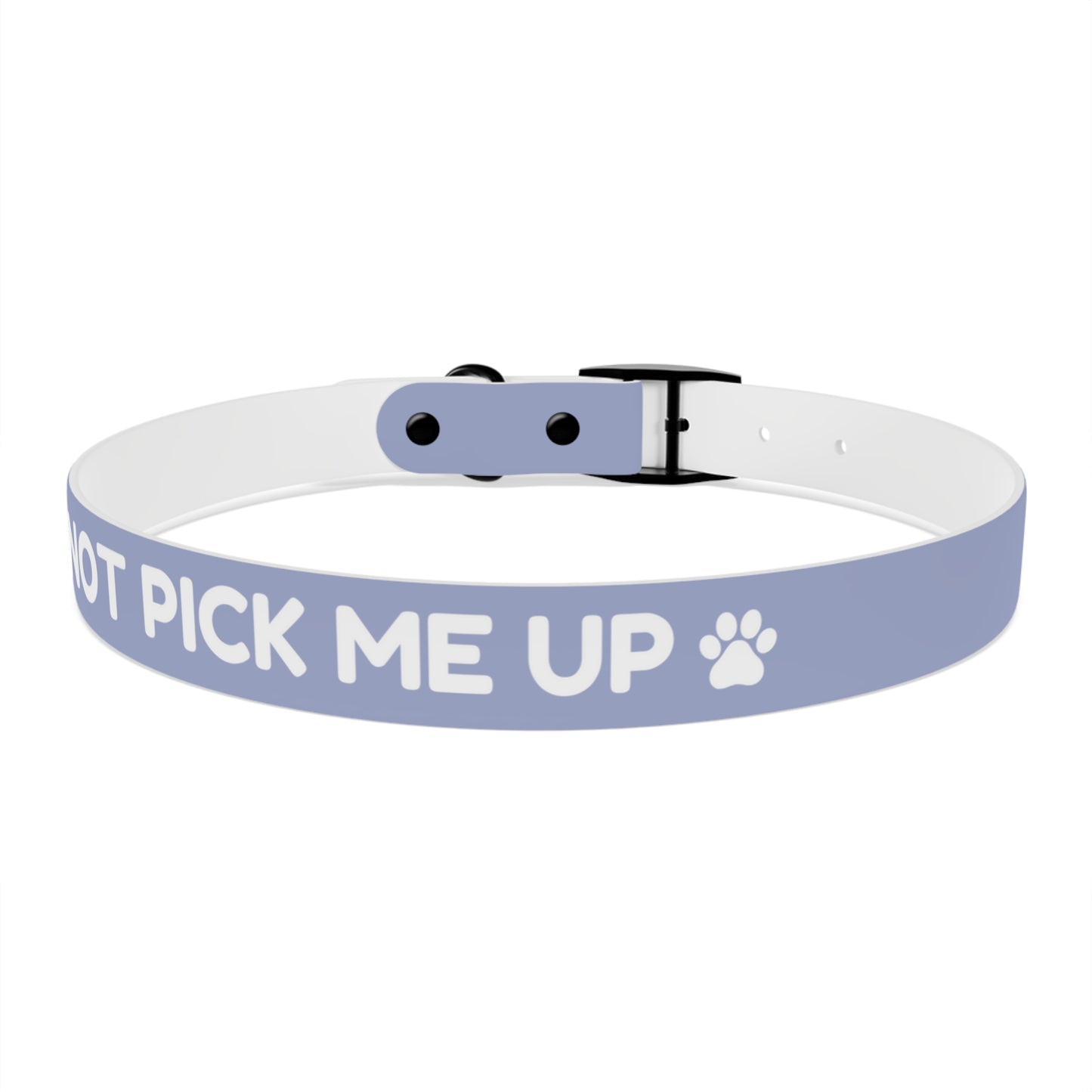 The "Please Don't Pick Me Up" Dog Collar