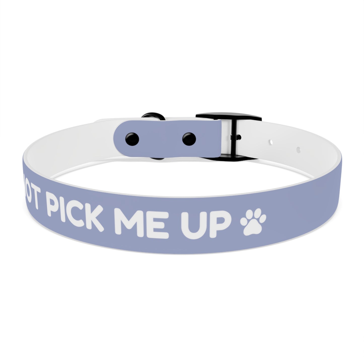 The "Please Don't Pick Me Up" Dog Collar